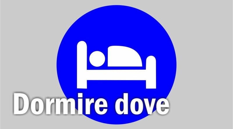 Dormire dove