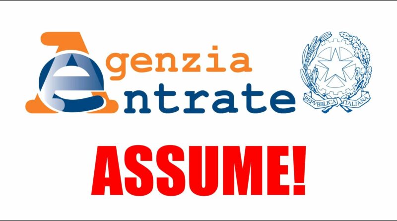 L’Agenzia delle Entrate ha pubblicato un bando di concorso per l’assunzione a tempo indeterminato di 250 unità