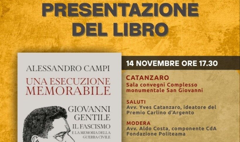 Prosegue il calendario di eventi targati Premio Carlino d’Argento: al Complesso San Giovanni, a Catanzaro, presentazione del libro “Una esecuzione memorabile” di Alessandro Campi