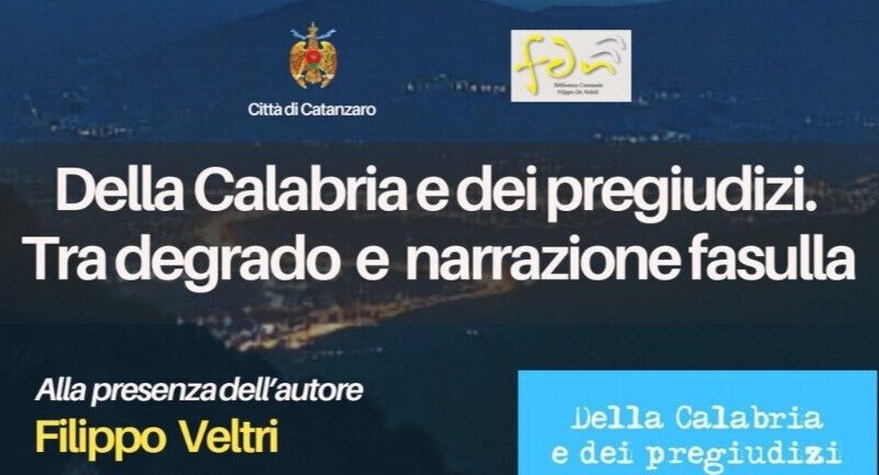 Domani la presentazione del volume “Della Calabria e dei pregiudizi. Tra degrado e narrazione fasulla