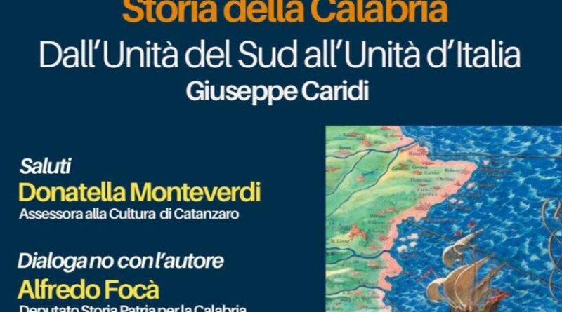 “Storia della Calabria. Dall’Unità del Sud all’Unità d’Italia”. Il volume di Giuseppe Caridi sarà presentato domani, 4 dicembre, alla biblioteca “De Nobili”
