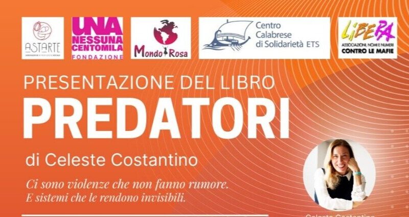 “Predatori”, il saggio che smaschera il finto onore mafioso: appuntamento il 30 gennaio a Catanzaro con Celeste Costantino