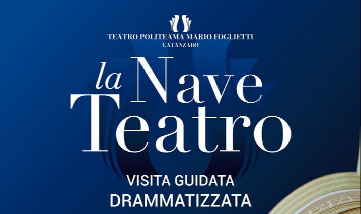 “La nave teatro”: al Politeama di Catanzaro tornano le visite guidate drammatizzate dal 30 marzo al 2 aprile