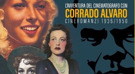 I Cineromanzi tratti dai film di Corrado Alvaro al vaglio dei critici e del pubblico a Villaggio Mancuso