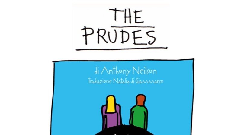 Domenica 15 febbraio al Teatro del Grillo di Soverato arriva THE PRUDES di Anthony Neilson, con Carlotta Proietti e Gianluigi Fogacci. Una commedia british pungente e sarcastica che racconta le fragilità di coppia.