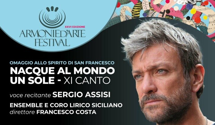 “NACQUE AL MONDO UN SOLE – XI CANTO” Da Dante ai contemporanei, il millenario omaggio allo spirito di San Francesco d’Assisi