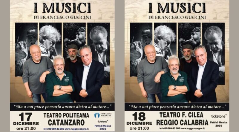 GRANDE ATTESA DEI GUCCINIANI DELLA CALABRIA PER IL DOPPIO OMAGGIO A FRANCESCO GUCCINI CON I SUOI LEGGENDARI “MUSICI” IL 17 DICEMBRE A CATANZARO E Il 18 DICEMBRE A REGGIO
