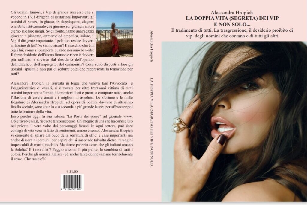 “La doppia vita (segreta) dei VIP e non solo” Il nuovo libro-verità di Alessandra Hropich